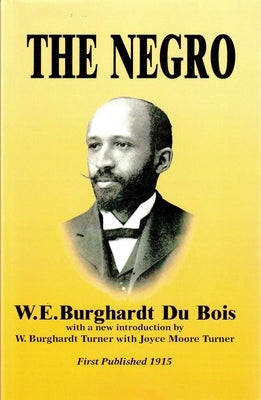 The Negro by DuBois, W. E. Burghardt