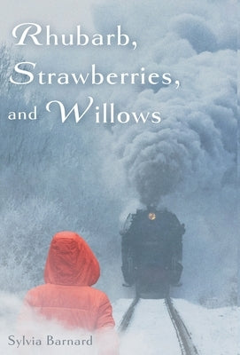 Rhubarb, Strawberries, and Willows by Barnard, Sylvia