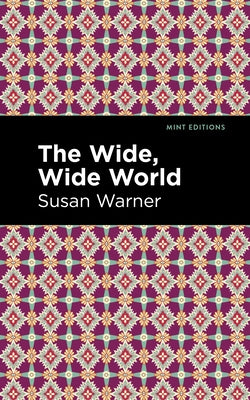 The Wide, Wide World by Warner, Susan