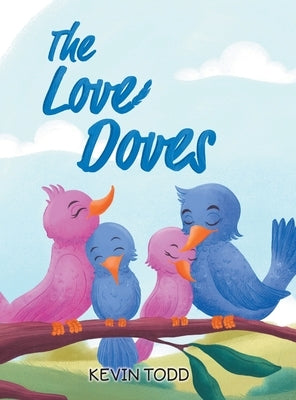 The Love Doves by Todd, Kevin