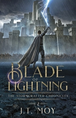 Blade of Lightning by Moy, J. T.