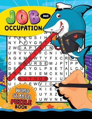 Job and Occupation Word Search Puzzle Book: Easy and Fun Activity Learning Workbook with Coloring Pages by Rocket Publishing