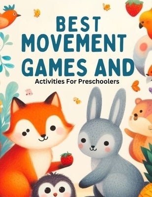 Best Movement Games And Activities For Preschoolers by Monaco, Peace