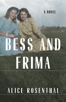 Bess and Frima by Rosenthal, Alice