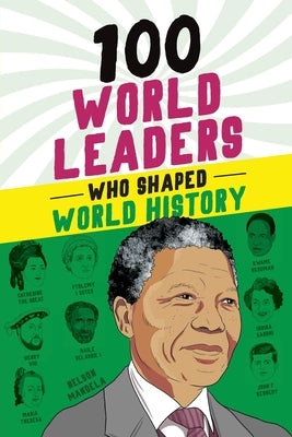 100 World Leaders Who Shaped World History by Paparchontis, Kathy