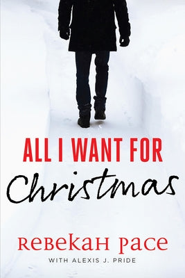 All I Want for Christmas by Pace, Rebekah