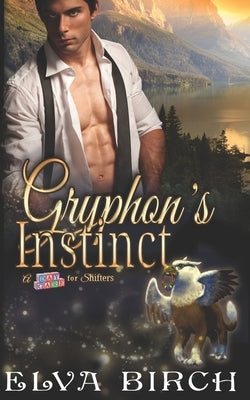 Gryphon's Instinct by Birch, Elva