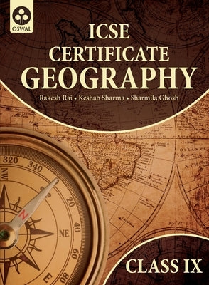 Certificate Geography: Textbook for ICSE Class 9 by Rai, Rakesh