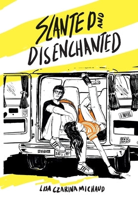 Slanted and Disenchanted: A Total Rock Nerd Adventure by Michaud, Lisa Czarina