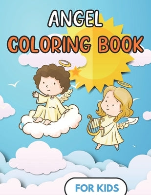 Angel Coloring Book For kids: Fun Design - Children and toddler Gift - For Christian - 50 Illustrations by Simple Book, Chroma