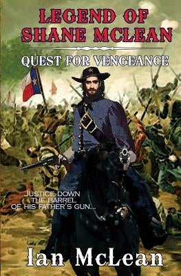 Legend of Shane McLean: Quest for Vengeance by McLean, Ian