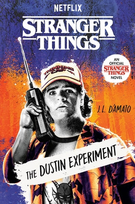 Stranger Things: The Dustin Experiment by D'Amato, J. L.