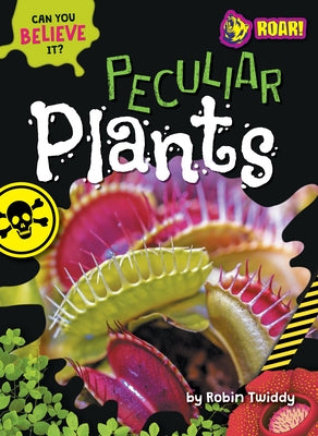 Peculiar Plants by Twiddy, Robin