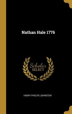 Nathan Hale 1776 by Johnston, Henry Phelps