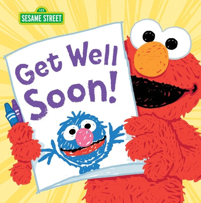 Get Well Soon! by Sesame Workshop