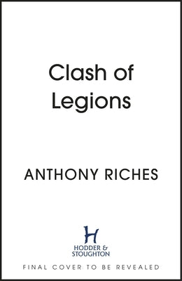 Clash of Legions by Riches, Anthony