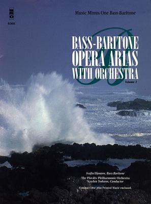 Bass-Baritone Arias with Orchestra - Volume 2: Music Minus One Bass-Baritone by Hal Leonard Corp