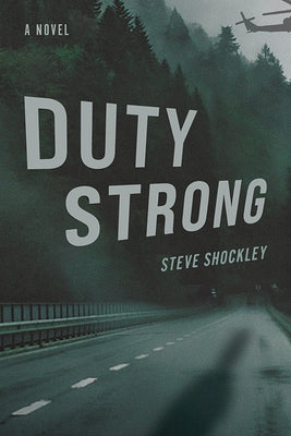 Duty Strong by Shockley, Steve