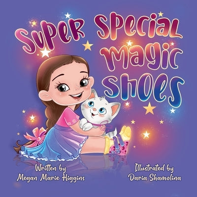 Super Special Magic Shoes by Higgins, Megan