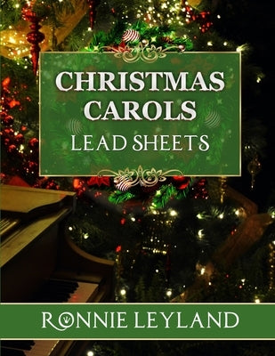 Christmas Carols Lead Sheets by Leyland, Ronnie