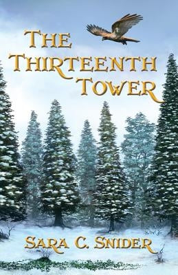 The Thirteenth Tower by Snider, Sara C.