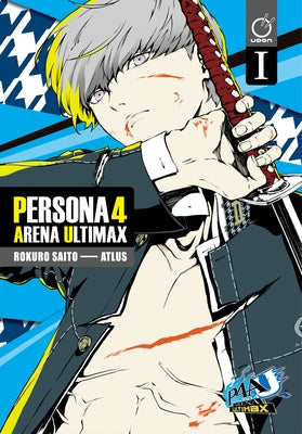 Persona 4 Arena Ultimax Volume 1 by Atlus