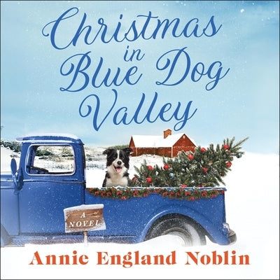 Christmas in Blue Dog Valley by Noblin, Annie England