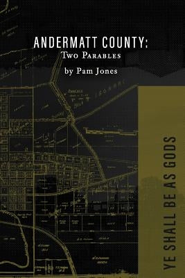 Andermatt County: Two Parables by Jones, Pam