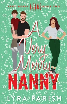 A Very Merry Nanny: A small town holiday romance by Parish, Lyra