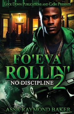 Fo'eva Rollin' 2 by Baker, Assa Raymond