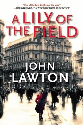 A Lily of the Field: An Inspector Troy Novel by Lawton, John