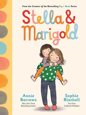 Stella & Marigold: Book 1 by Barrows, Annie