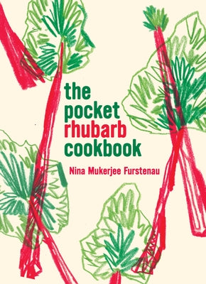 The Pocket Rhubarb Cookbook by Mukerjee Furstenau, Nina Mukerjee