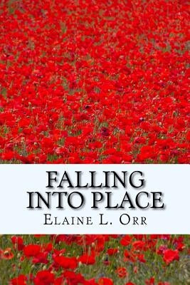 Falling Into Place: Large Print by Orr, Elaine L.