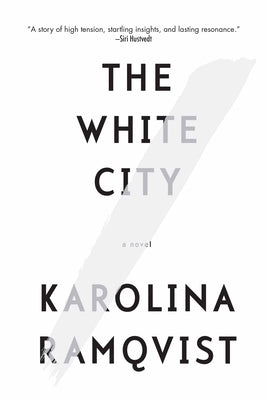 The White City by Ramqvist, Karolina