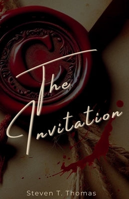 The Invitation by Thomas, Steven T.