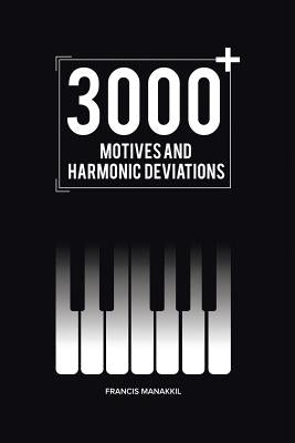 3000+ Motives and Harmonic Deviations by Manakkil, Francis