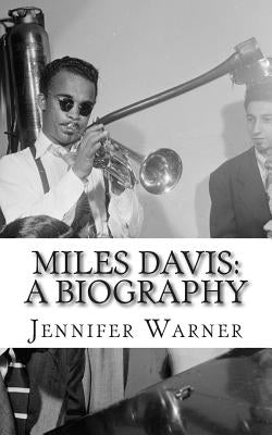 Miles Davis: A Biography by Lifecaps