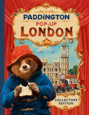 Paddington Pop-Up London: Movie Tie-In: Collector's Edition by Bill, Joanna