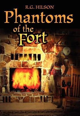 Phantoms of the Fort by Hilson, R. G.