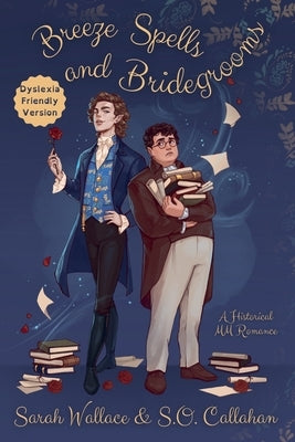 Breeze Spells and Bridegrooms: A Historical MM Romance - Dyslexia Friendly Version by Wallace, Sarah