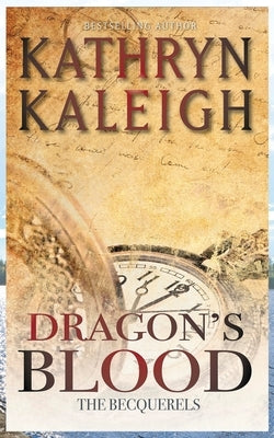 Dragon's Blood by Kaleigh, Kathryn