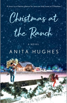 Christmas at the Ranch by Hughes, Anita