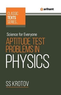 Science For Everyone - Aptitude Test Problem In Physics by Krotov, Ss