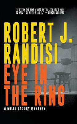 Eye In The Ring: A Miles Jacoby Novel by Randisi, Robert J.