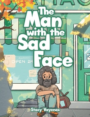 The Man with the Sad Face by Vayenas, Stacy