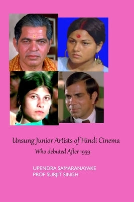 Unsung Junior Artists of Hindi Cinema Who Debuted After 1959 by Singh, Surjit