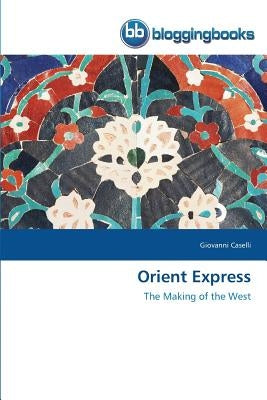 Orient Express by Caselli, Giovanni