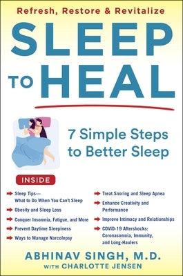 Sleep to Heal: 7 Simple Steps to Better Sleep by Singh, Abhinav