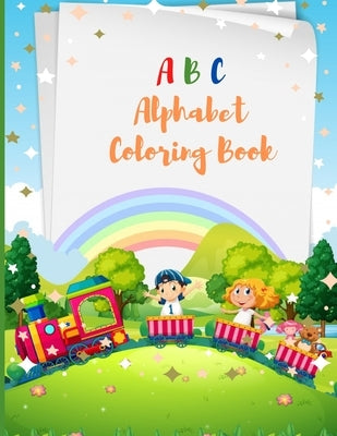 ABC Alphabet Coloring Book: For Kids, Fun with Letters, Simple Picture by Anda, Teodorescu